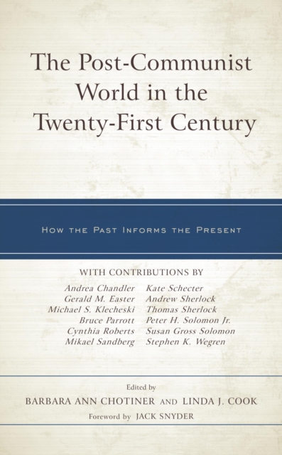 Post-Communist World in the Twenty-First Century : How the Past Informs the Present, EPUB eBook