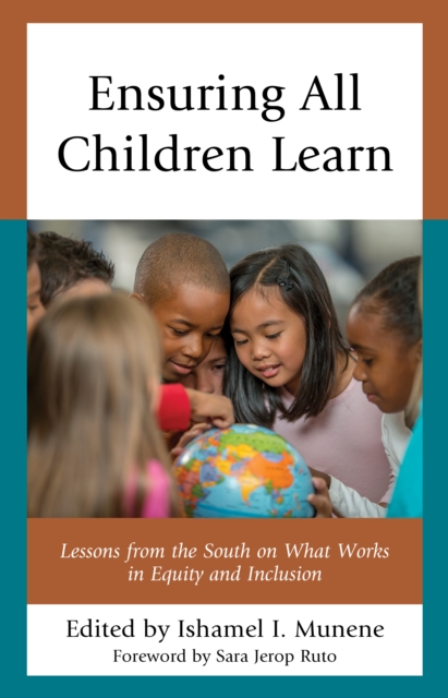 Ensuring All Children Learn : Lessons from the South on What Works in Equity and Inclusion, Hardback Book