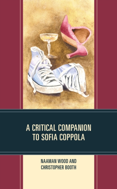 A Critical Companion to Sofia Coppola, Hardback Book