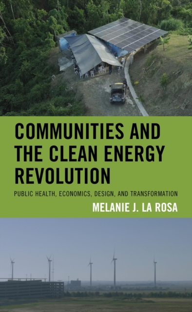 Communities and the Clean Energy Revolution : Public Health, Economics, Design, and Transformation, EPUB eBook