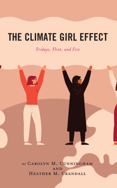 Climate Girl Effect : Fridays, Flint, and Fire, EPUB eBook