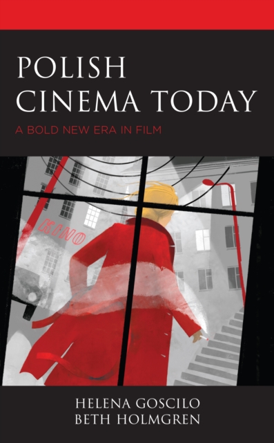 Polish Cinema Today : A Bold New Era in Film, Paperback / softback Book