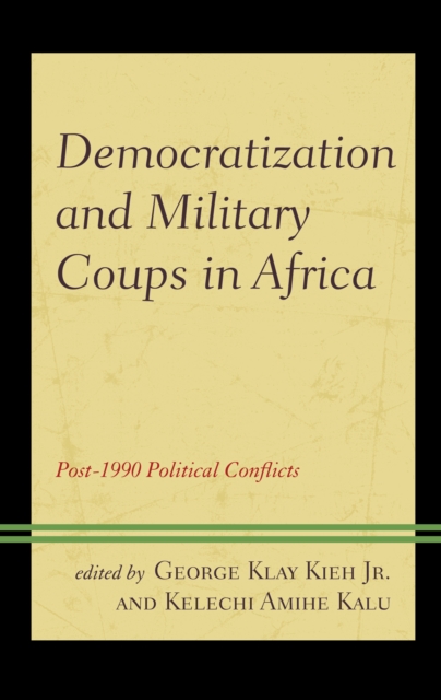 Democratization and Military Coups in Africa : Post-1990 Political Conflicts, Paperback / softback Book