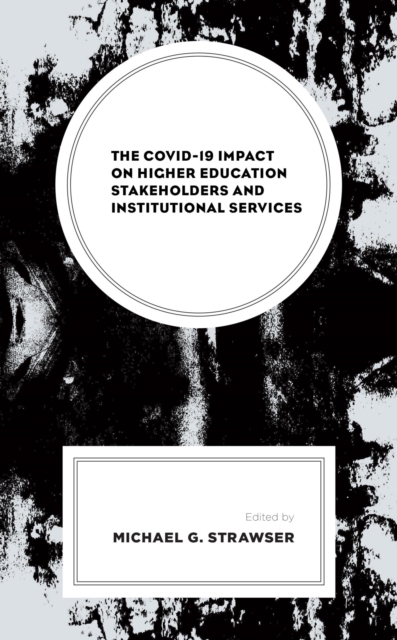 COVID-19 Impact on Higher Education Stakeholders and Institutional Services, EPUB eBook
