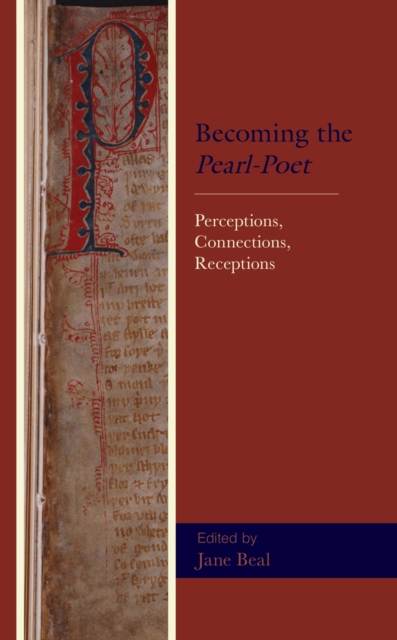 Becoming the Pearl-Poet : Perceptions, Connections, Receptions, EPUB eBook
