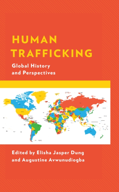 Human Trafficking : Global History and Perspectives, Paperback / softback Book