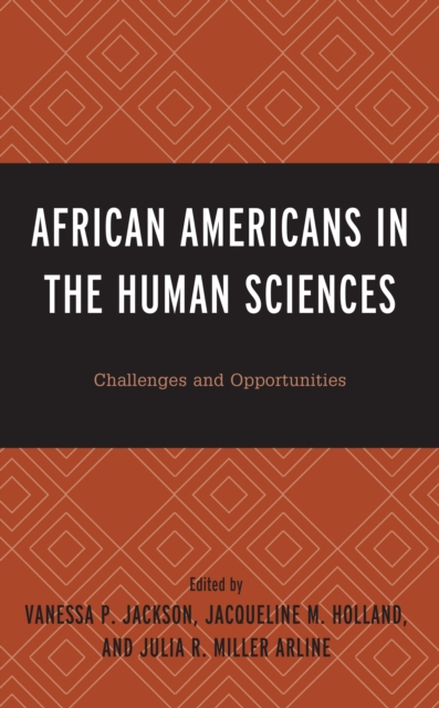African Americans in the Human Sciences : Challenges and Opportunities, Hardback Book