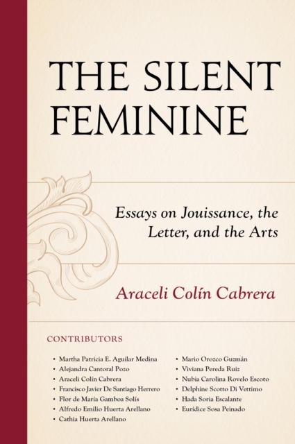 Silent Feminine : Essays on Jouissance, the Letter, and the Arts, EPUB eBook