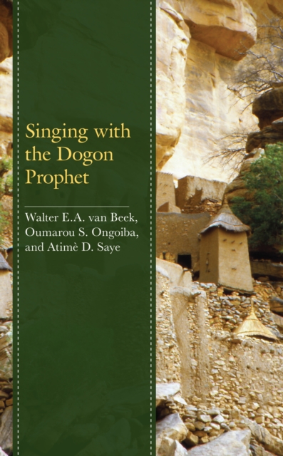 Singing with the Dogon Prophet, Hardback Book