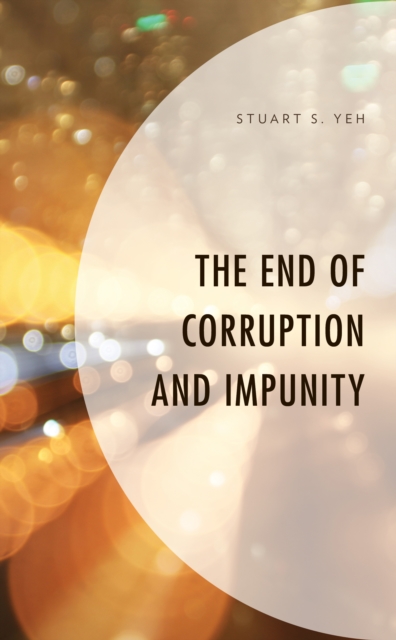The End of Corruption and Impunity, Hardback Book
