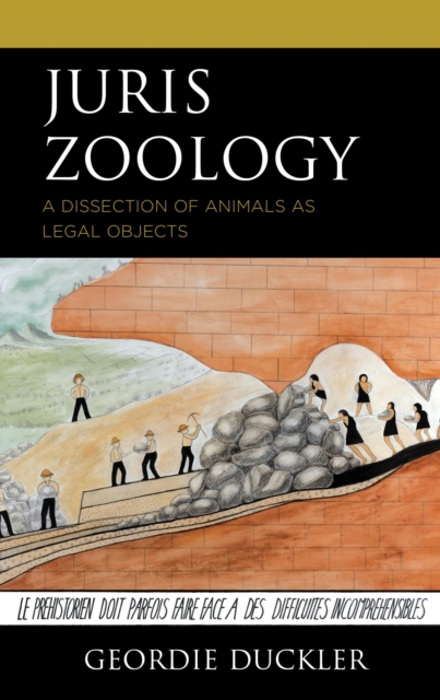 Juris Zoology : A Dissection of Animals as Legal Objects, EPUB eBook