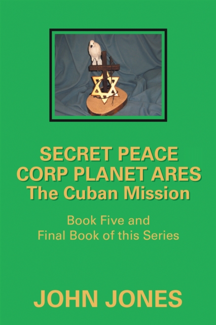 The Cuban Mission : Book Five and Final Book of This Series, EPUB eBook