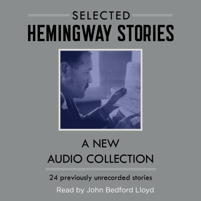 Selected Hemingway Stories : A New Audio Collection, eAudiobook MP3 eaudioBook
