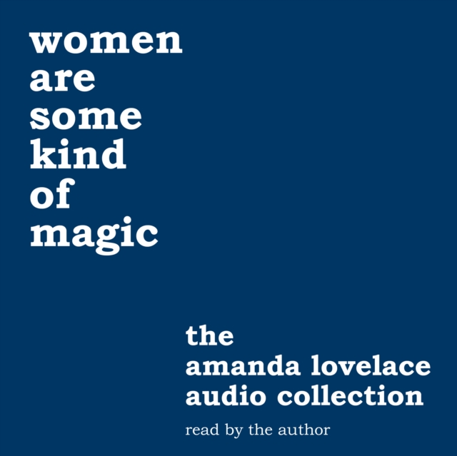 women are some kind of magic : the amanda lovelace audio collection, eAudiobook MP3 eaudioBook