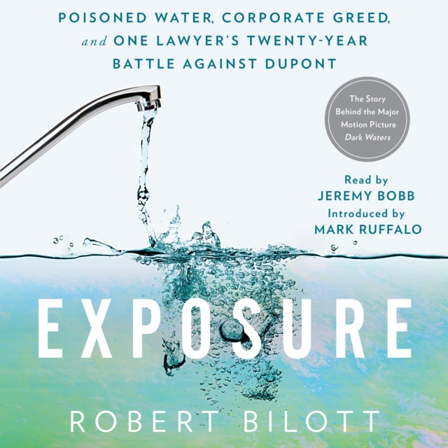 Exposure : Poisoned Water, Corporate Greed, and One Lawyer's Twenty-Year Battle Against DuPont, eAudiobook MP3 eaudioBook