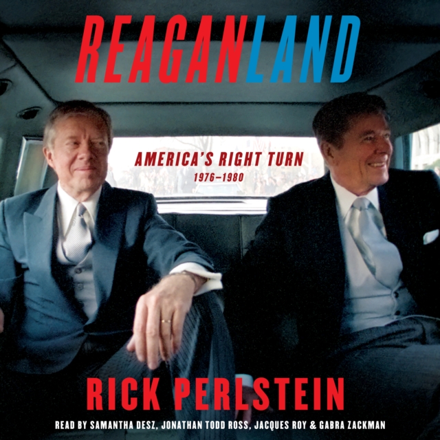 Reaganland : America's Right Turn 1976-1980, eAudiobook MP3 eaudioBook