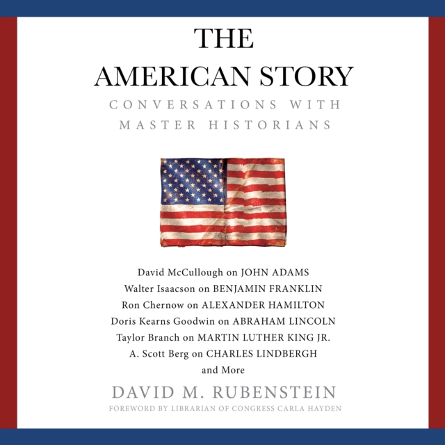 The American Story : Conversations with Master Historians, eAudiobook MP3 eaudioBook