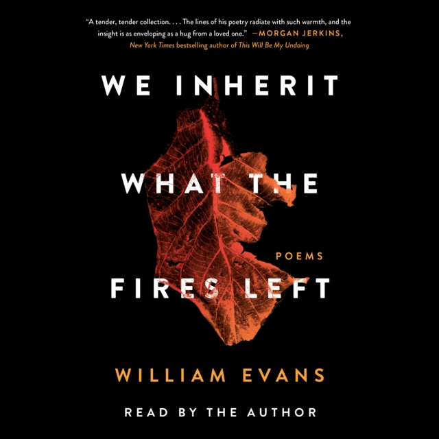 We Inherit What the Fires Left : Poems, eAudiobook MP3 eaudioBook