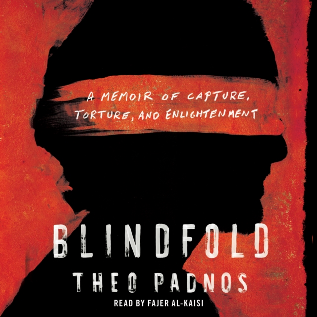 Blindfold : A Memoir of Capture, Torture, and Enlightenment, eAudiobook MP3 eaudioBook