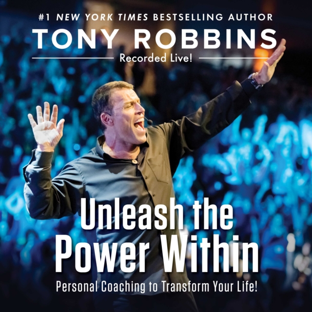Unleash the Power Within : Personal Coaching to Transform Your Life!, eAudiobook MP3 eaudioBook