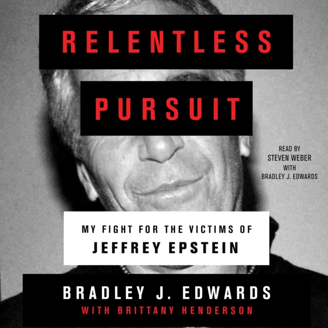 Relentless Pursuit : My Fight for the Victims of Jeffrey Epstein, eAudiobook MP3 eaudioBook