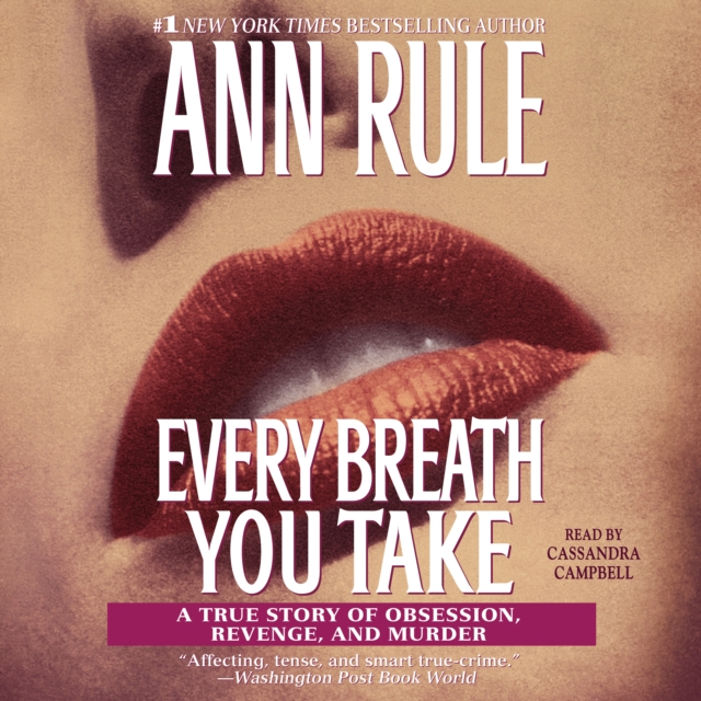Every Breath You Take : A True Story of Obsession, Revenge, and Murder, eAudiobook MP3 eaudioBook