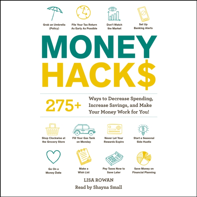 Money Hacks : 275+ Ways to Decrease Spending, Increase Savings, and Make Your Money Work for You!, eAudiobook MP3 eaudioBook
