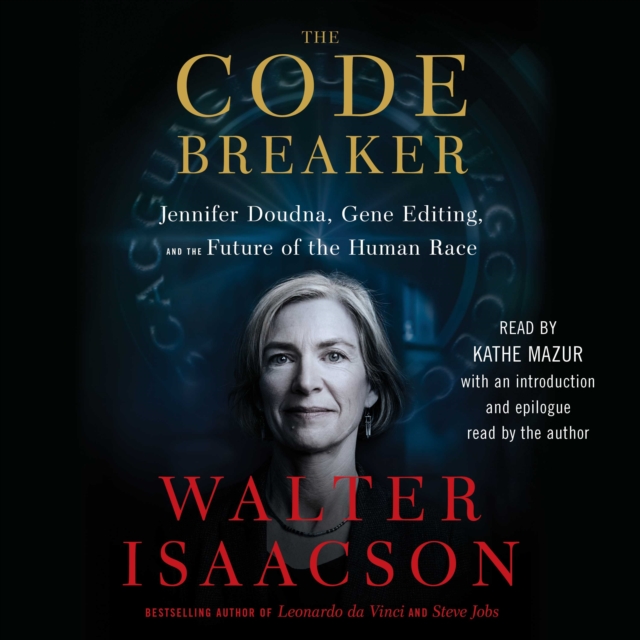 The Code Breaker : Jennifer Doudna, Gene Editing, and the Future of the Human Race, eAudiobook MP3 eaudioBook