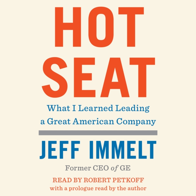 Hot Seat : What I Learned Leading a Great American Company, eAudiobook MP3 eaudioBook