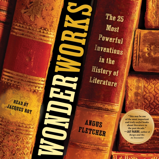 Wonderworks : The 25 Most Powerful Inventions in the History of Literature, eAudiobook MP3 eaudioBook