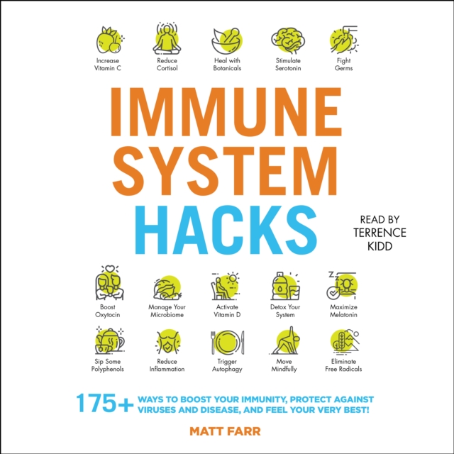 Immune System Hacks : 175+ Ways to Boost Your Immunity, Stay Healthy, and Feel Your Very Best!, eAudiobook MP3 eaudioBook
