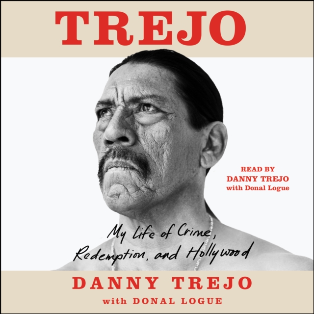 Trejo : My Life of Crime, Redemption, and Hollywood, eAudiobook MP3 eaudioBook