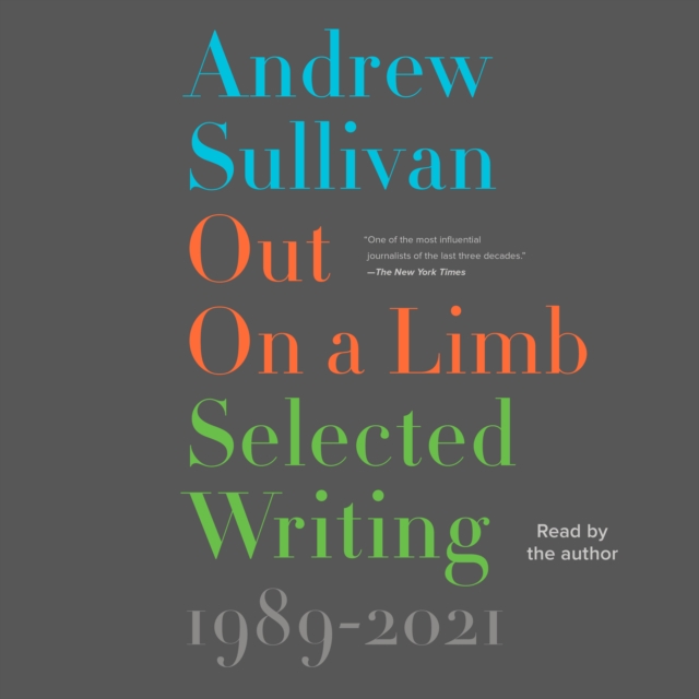 Out on a Limb : Selected Writing, 1989-2021, eAudiobook MP3 eaudioBook