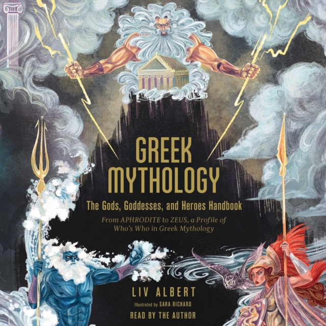 Greek Mythology: The Gods, Goddesses, and Heroes Handbook : From Aphrodite to Zeus, a Profile of Who's Who in Greek Mythology, eAudiobook MP3 eaudioBook