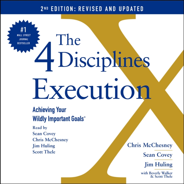 The 4 Disciplines of Execution: Revised and Updated : Achieving Your Wildly Important Goals, eAudiobook MP3 eaudioBook