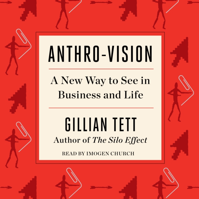 Anthro-Vision : A New Way to See in Business and Life, eAudiobook MP3 eaudioBook