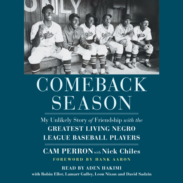 Comeback Season : My Unlikely Story of Friendship with the Greatest Living Negro League Baseball Players, eAudiobook MP3 eaudioBook