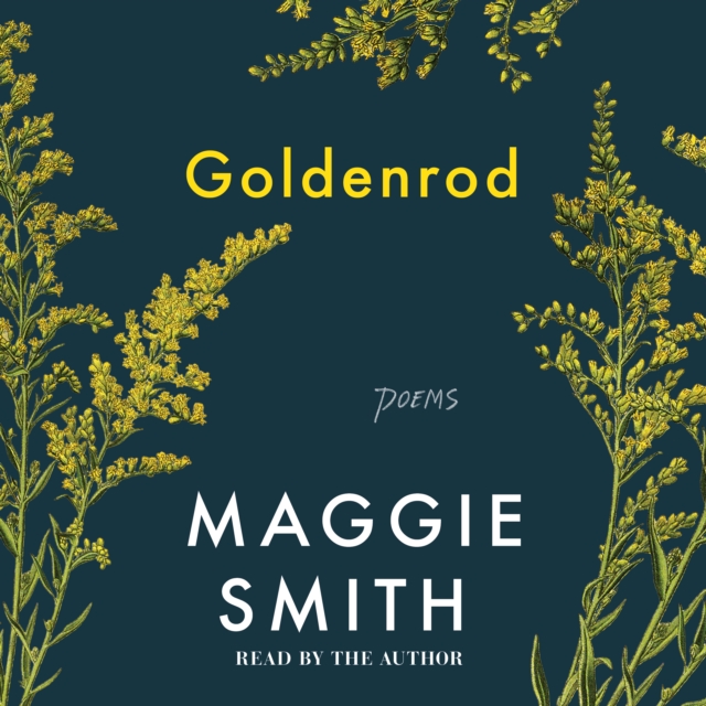 Goldenrod : Poems, eAudiobook MP3 eaudioBook