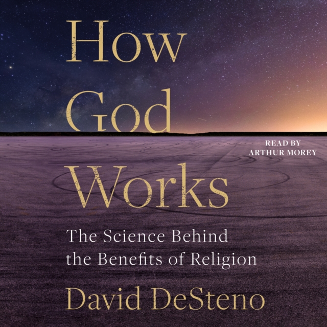 How God Works : The Science Behind the Benefits of Religion, eAudiobook MP3 eaudioBook