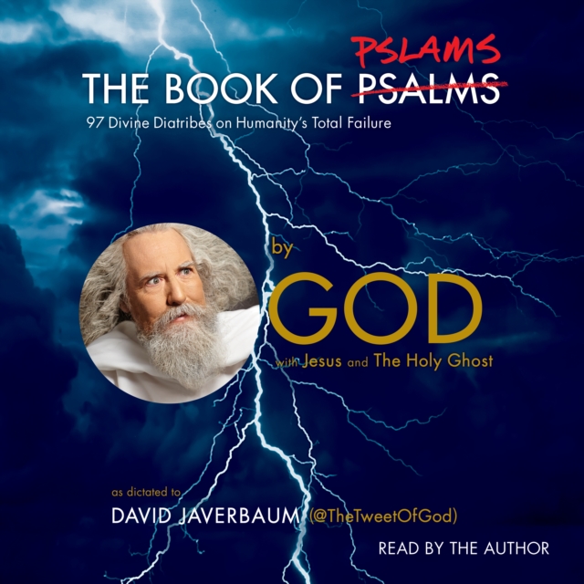 The Book of Pslams : 97 Divine Diatribes on Humanity's Total Failure, eAudiobook MP3 eaudioBook