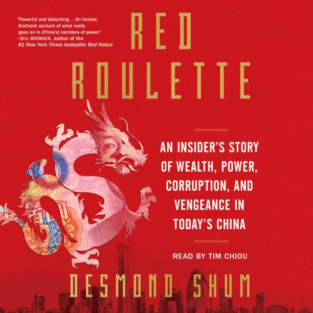 Red Roulette : An Insider's Story of Wealth, Power, Corruption, and Vengeance in Today's China, eAudiobook MP3 eaudioBook