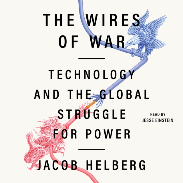 The Wires of War : Technology and the Global Struggle for Power, eAudiobook MP3 eaudioBook