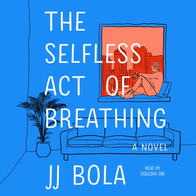 The Selfless Act of Breathing : A Novel, eAudiobook MP3 eaudioBook