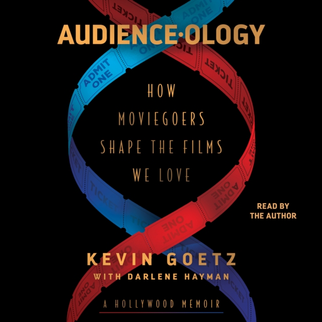 Audience-ology : How Moviegoers Shape the Films We Love, eAudiobook MP3 eaudioBook