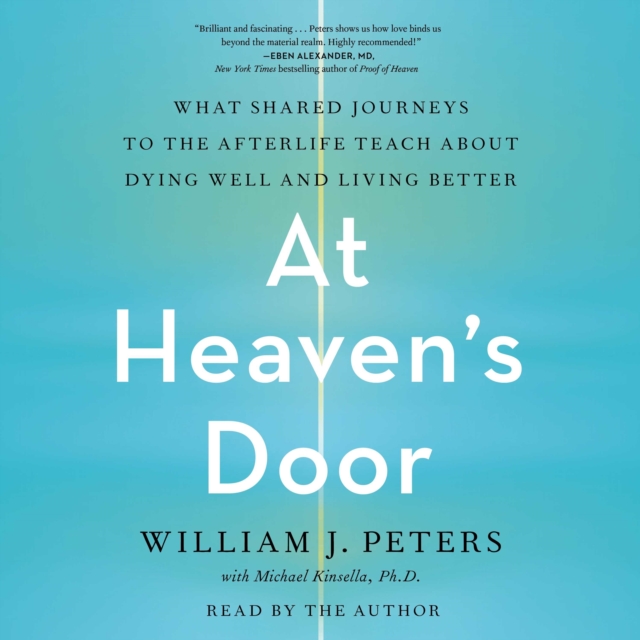 At Heaven's Door : What Shared Journeys to the Afterlife Teach About Dying Well and Living Better, eAudiobook MP3 eaudioBook