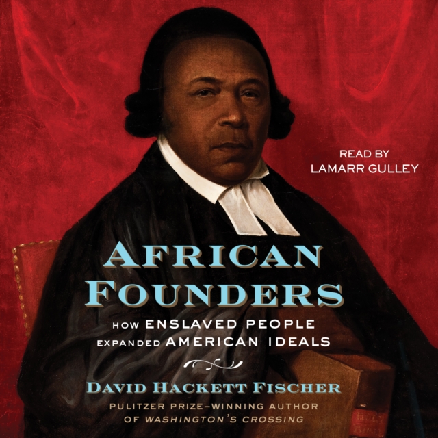 African Founders : How Enslaved People Expanded American Ideals, eAudiobook MP3 eaudioBook