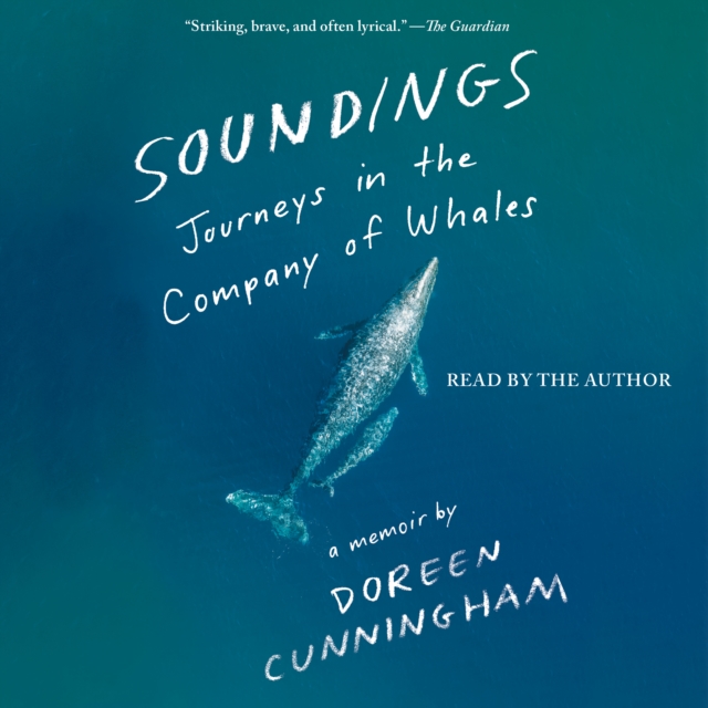 Soundings : Journeys in the Company of Whales: A Memoir, eAudiobook MP3 eaudioBook