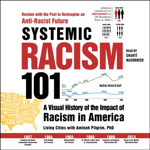 Systemic Racism 101 : A Visual History of the Impact of Racism in America, eAudiobook MP3 eaudioBook