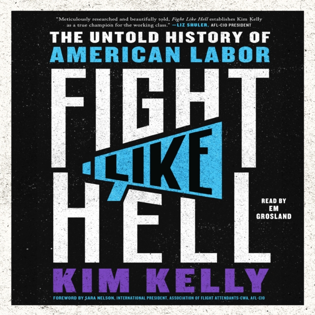 Fight Like Hell : The Untold History of American Labor, eAudiobook MP3 eaudioBook