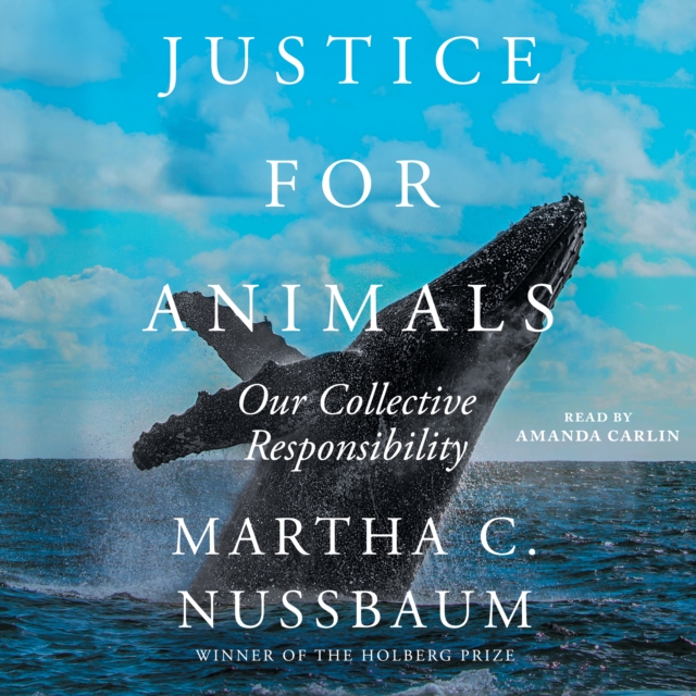 Justice for Animals : Our Collective Responsibility, eAudiobook MP3 eaudioBook